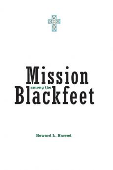 Mission Among the Blackfeet