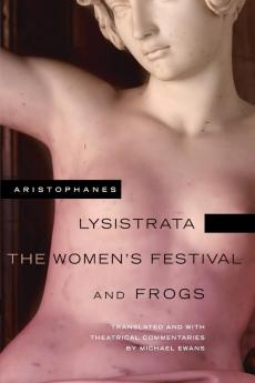 Lysistrata The Women's Festival and Frogs