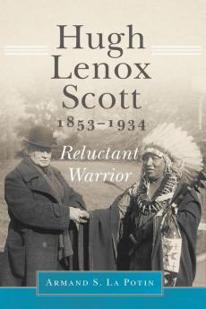 Hugh Lenox Scott 1853-1934