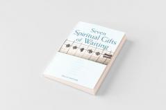 Seven Spiritual Gifts of Waiting