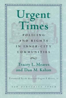 Urgent Times: Policing and Rights in Inner-City Communities: 4 (New Democracy Forum)