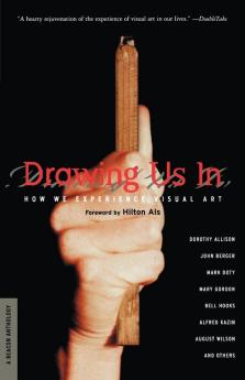 Drawing Us In: How We Experience Visual Art (Beacon Anthology)