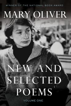 New and Selected Poems Volume One