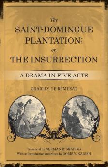 Saint-Domingue Plantation; Or the Insurrection