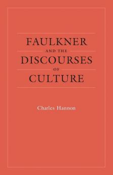 Faulkner and the Discourses of Culture