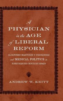 Physician in the Age of Liberal Reform