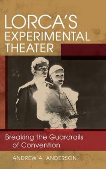 Lorca's Experimental Theater