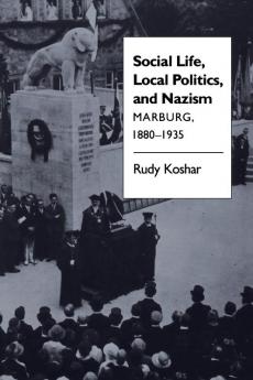 Social Life Local Politics and Nazism