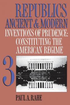 Republics Ancient and Modern Volume III