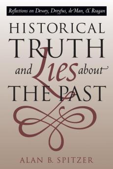 Historical Truth and Lies About the Past