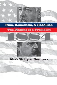 Rum Romanism and Rebellion