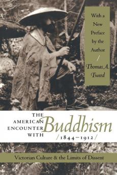 The American Encounter with Buddhism 1844-1912
