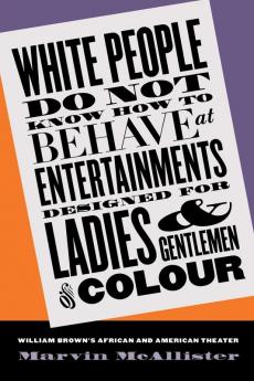 White People Do Not Know How to Behave at Entertainments Designed for Ladies and Gentlemen of Colour