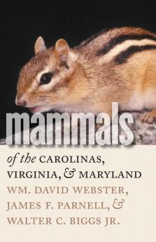 Mammals of the Carolinas Virginia and Maryland