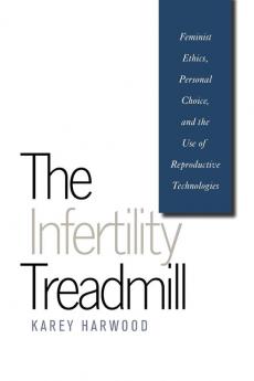 The Infertility Treadmill