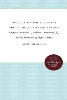 Religion and Politics in the Age of the Counterreformation