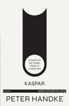 Kaspar and Other Plays