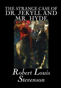 The Strange Case of Dr. Jekyll and Mr. Hyde