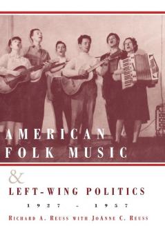 American Folk Music and Left-Wing Politics 1927-1957