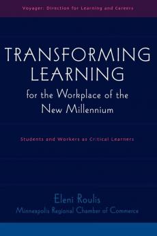Transforming Learning for the Workplace of the New Millennium - Book 4