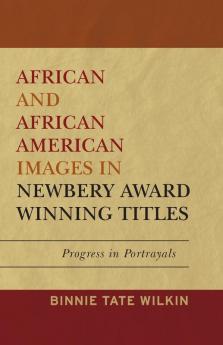 African and African American Images in Newbery Award Winning Titles
