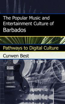 Popular Music and Entertainment Culture of Barbados