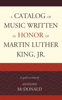 Catalog of Music Written in Honor of Martin Luther King Jr.