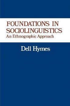 Foundations in Sociolinguistics: An Ethnographic Approach (Conduct and Communication)