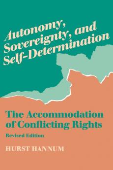 Autonomy Sovereignty and Self-Determination: The Accommodation of Conflicting Rights (Procedural Aspects of International Law)