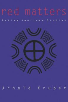 Red Matters: Native American Studies (Rethinking the Americas)