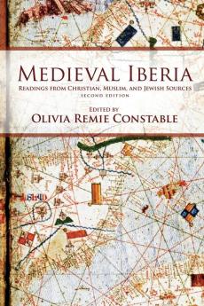 Medieval Iberia: Readings from Christian Muslim and Jewish Sources (The Middle Ages Series)