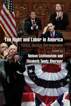 The Right and Labor in America