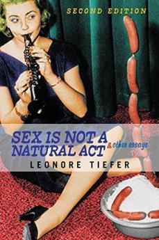 Sex Is Not A Natural Act & Other Essays