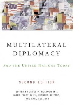 Multilateral Diplomacy and the United Nations Today