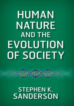 Human Nature and the Evolution of Society