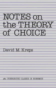 Notes On The Theory Of Choice