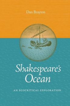 Shakespeare's Ocean: An Ecocritical Exploration (Under the Sign of Nature)