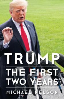 Trump: The First Two Years (Miller Center Studies on the Presidency)