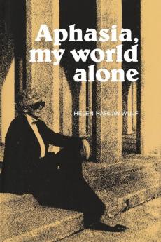 Aphasia My World Alone