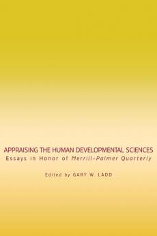 Appraising the Human Developmental Sciences