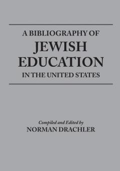 Bibliography of Jewish Education in the United States
