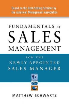 Fundamentals of Sales Management for the Newly Appointed Sales Manager