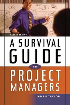 A Survival Guide for Project Managers