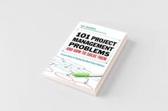 101 Project Management Problems and How to Solve Them