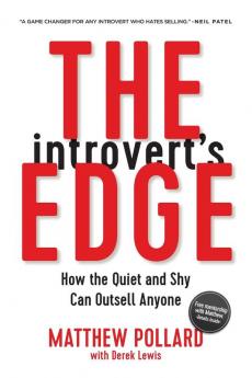 The Introvert's Edge: How the Quiet and Shy Can Outsell Anyone