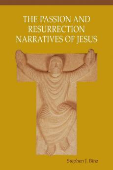Passion and Resurrection Narratives of Jesus