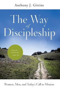 The Way of Discipleship: Women Men and Today's Call to Mission