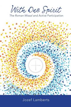 With One Spirit: The Roman Missal and Active Participation