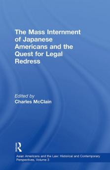 Mass Internment of Japanese Americans and the Quest for Legal Redress
