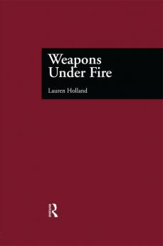 Weapons Under Fire